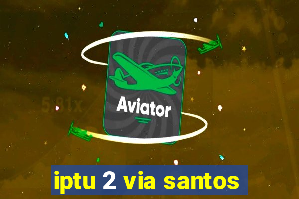 iptu 2 via santos